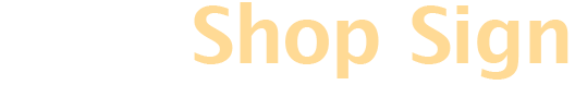 Shop Sign
